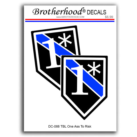 Thin Blue Line Police Sheriff One Ass To Risk 1* Vinyl Decals