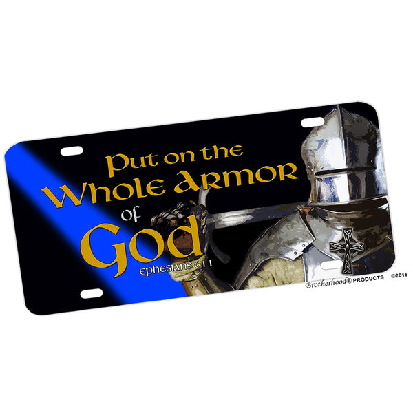 Put On The Whole Armor of God Eph: 6:11 Aluminum License Plate