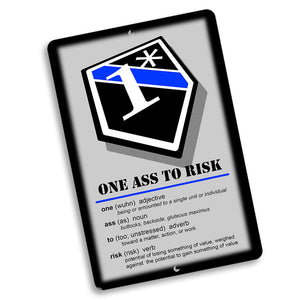 Definition of One Ass To Risk 1* Sign Design 12x8 Inch Aluminum Sign