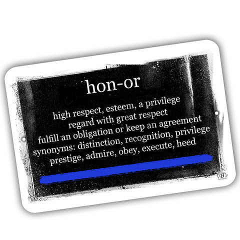 Thin Blue Line Definition of Honor, Courage, Integrity Law Enforcement Design 12x8 Inch Aluminum Sign