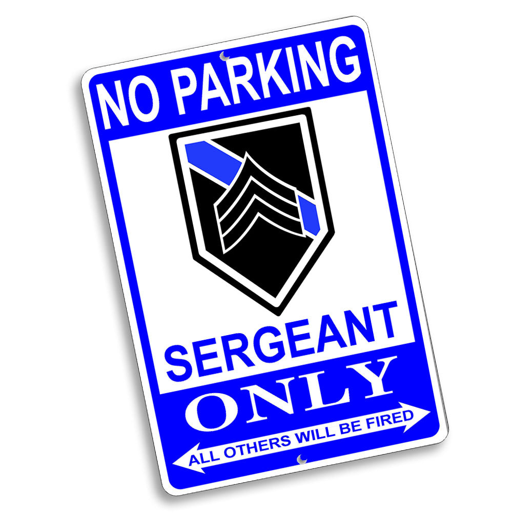 No Parking Sergeant Only Rank Design 12x8 Inch Aluminum Sign