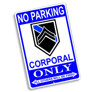 No Parking Corporal Only Rank Design 12x8 Inch Aluminum Sign