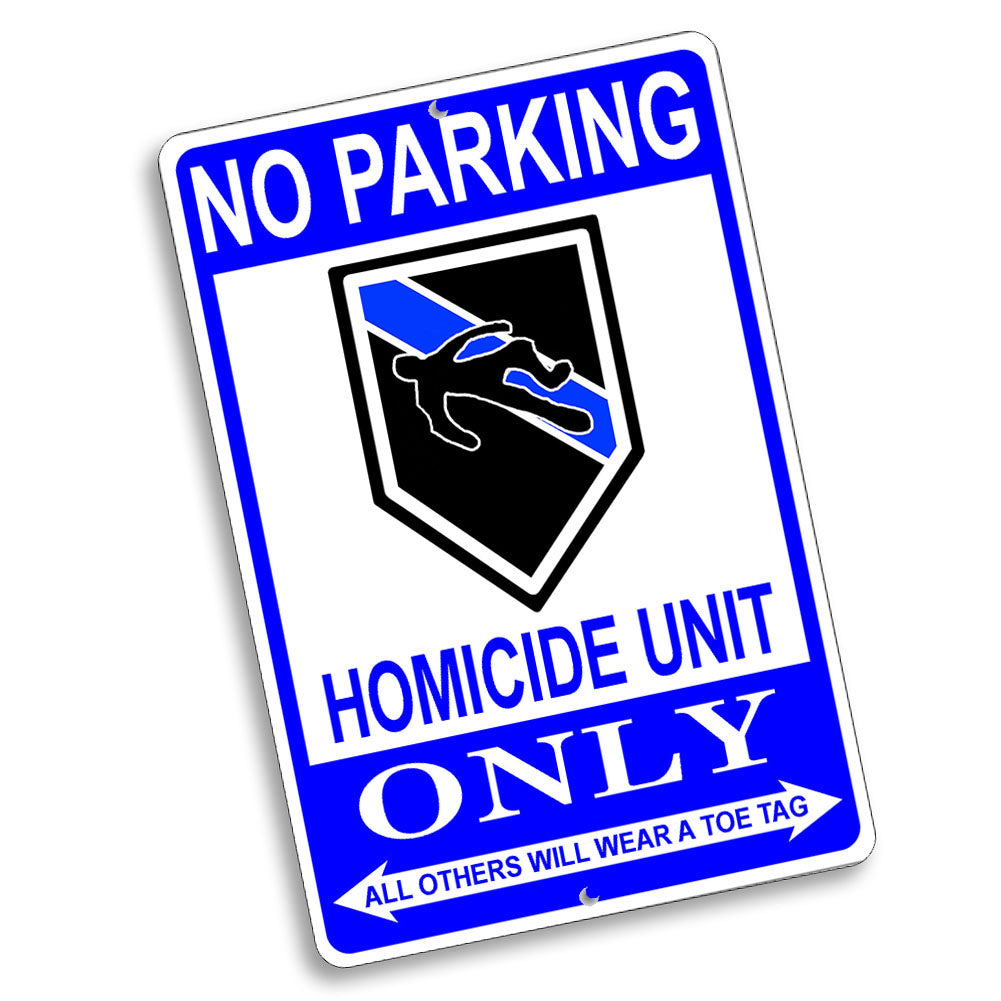 No Parking Homicide Unit Only Rank Design 12x8 Inch Aluminum Sign