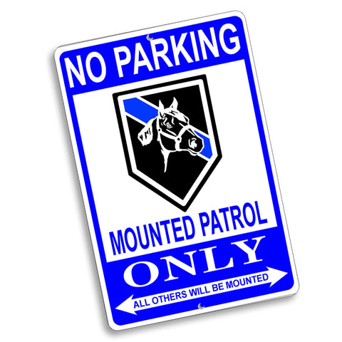 No Parking Horses Mounted Patrol Only Rank Design 12x8 Inch Aluminum Sign
